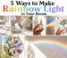 How to Make Rainbow Light in Your Room